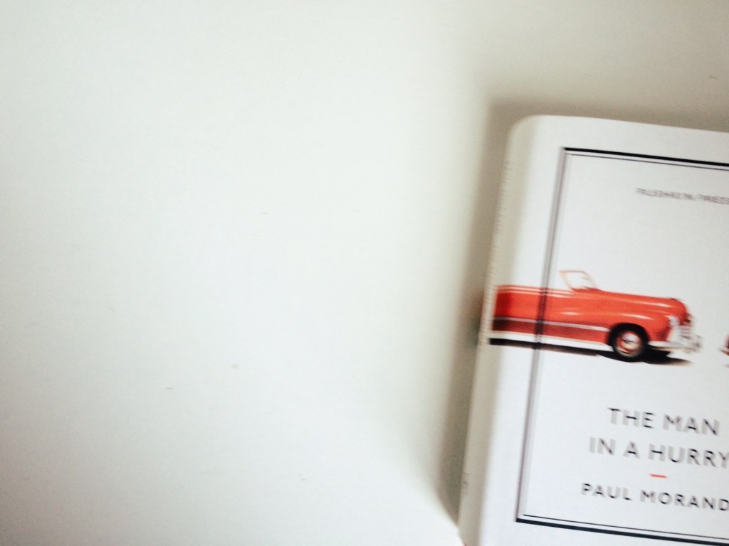 Paul Morand: The Man in a&nbsp;Hurry